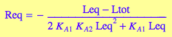 Req = -(Leq - Ltot)/(2*K_A_1*K_A_2*Leq^2 + K_A_1*Leq)