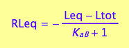 RLeq = -(Leq - Ltot)/(K_a_B + 1)