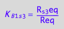 K_B_1_s_3 = R_s_3eq/Req