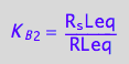 K_B_2 = R_sLeq/RLeq