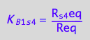 K_B_1_s_4 = R_s_4eq/Req