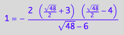 1 = -(2*(48^(1/2)/2 + 3)*(48^(1/2)/2 - 4))/(48^(1/2) - 6)