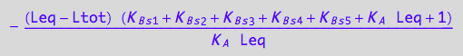 -((Leq - Ltot)*(K_B_s_1 + K_B_s_2 + K_B_s_3 + K_B_s_4 + K_B_s_5 + K_A*Leq + 1))/(K_A*Leq)
