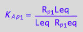 K_A_p_1 = R_p_1Leq/(Leq*R_p_1eq)