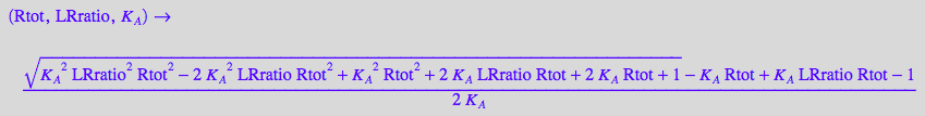 (Rtot, LRratio, K_A) -> ((K_A^2*LRratio^2*Rtot^2 - 2*K_A^2*LRratio*Rtot^2 + K_A^2*Rtot^2 + 2*K_A*LRratio*Rtot + 2*K_A*Rtot + 1)^(1/2) - K_A*Rtot + K_A*LRratio*Rtot - 1)/(2*K_A)