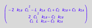 matrix([[- 2*k_1_B*C_1^2 - L*k_1_A*C_1 + C_2*k_2_B + C_3*k_2_A], [2*C_1^2*k_1_B - C_2*k_2_B], [C_1*L*k_1_A - C_3*k_2_A]])