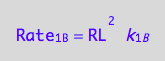 Rate_1_B = RL^2*k_1_B