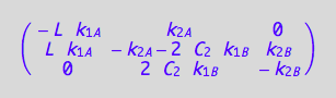 matrix([[-L*k_1_A, k_2_A, 0], [L*k_1_A, - k_2_A - 2*C_2*k_1_B, k_2_B], [0, 2*C_2*k_1_B, -k_2_B]])