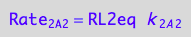 Rate_2_A_2 = RL2eq*k_2_A_2