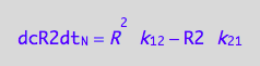 dcR2dt_N = R^2*k_1_2 - R2*k_2_1