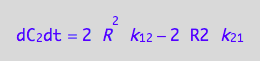 dC_2dt = 2*R^2*k_1_2 - 2*R2*k_2_1