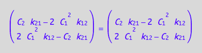 matrix([[C_2*k_2_1 - 2*C_1^2*k_1_2], [2*C_1^2*k_1_2 - C_2*k_2_1]]) = matrix([[C_2*k_2_1 - 2*C_1^2*k_1_2], [2*C_1^2*k_1_2 - C_2*k_2_1]])
